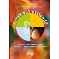 KEREK EGY ESZTENDŐ - ŐSZ (2. ÁTDOLG. BŐVÍTETT KIADÁS) KEREK EGY ESZTENDŐ - ŐSZ (2. ÁTDOLG. BŐVÍTETT KIADÁS)