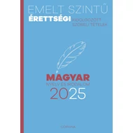 EMELT SZINTŰ ÉRETTSÉGI - MAGYAR NYELV ÉS IRODALOM 2025 EMELT SZINTŰ ÉRETTSÉGI - MAGYAR NYELV ÉS IRODALOM 2025