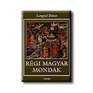 RÉGI MAGYAR MONDÁK RÉGI MAGYAR MONDÁK