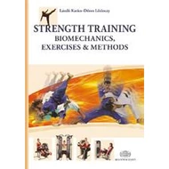 STRENGTH TRAINING BIOMECHANICS, EXERCISES & METHODS