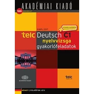 TELC - DEUTSCH C1 NYELVVIZSGA GYAKORLÓFELADATOK + VIRT. MELL. TELC - DEUTSCH C1 NYELVVIZSGA GYAKORLÓFELADATOK + VIRT. MELL.