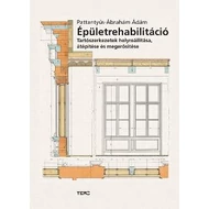 ÉPÜLETREHABILITÁCIÓ - TARTÓSZERKEZETEK HELYREÁLLÍTÁSA, ÁTÉPÍTÉSE ÉS MEGERŐSÍTÉSE ÉPÜLETREHABILITÁCIÓ - TARTÓSZERKEZETEK HELYREÁLLÍTÁSA, ÁTÉPÍTÉSE ÉS MEGERŐSÍTÉSE