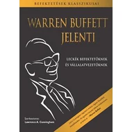 WARREN BUFFETT JELENTI - LECKÉK BEFEKTETŐKNEK ÉS VÁLLALATVEZETŐKNEK
