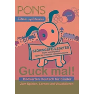 GUCK MAL! - SZÓKINCSFEJLESZTÉS KÉPES SZÓKÁRTYÁKKAL, NÉMET - PONS