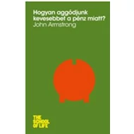 HOGYAN AGGÓDJUNK KEVESEBBET A PÉNZ MIATT?