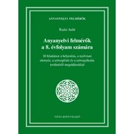 Anyanyelvi felmérők a 8. évfolyam számára – 10 feladatsor Anyanyelvi felmérők a 8. évfolyam számára – 10 feladatsor