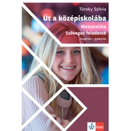 Út a középiskolába – Matematika Út a középiskolába – Matematika