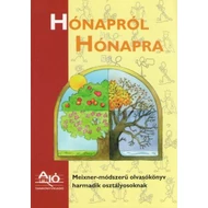 HÓNAPRÓL HÓNAPRA Meixner-módszerű olvasókönyv harmadik osztályosoknak