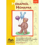 HÓNAPRÓL HÓNAPRA Meixner-módszerű, differenciált szövegfeldolgozó munkafüzet harmadik osztályosoknak. 2 félév