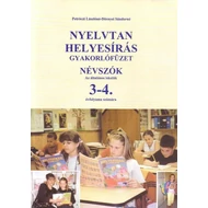 Nyelvtan helyesírás gyakorlófüzet – Névszók 3-4. osztály Nyelvtan helyesírás gyakorlófüzet – Névszók 3-4. osztály