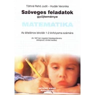 Szöveges feladatok gyűjteménye - matematika 1-2. évfolyam Szöveges feladatok gyűjteménye - matematika 1-2. évfolyam