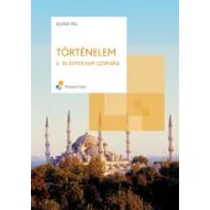 TÖRTÉNELEM A 10. ÉVFOLYAM SZÁMÁRA