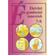 Életvitel és gondozási ismeretek 7-8. osztály