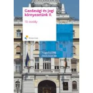 Gazdasági és jogi környezetünk II.; 10. osztály