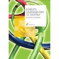 Elméleti gazdaságtan 12. osztály Feladatgyűjtemény