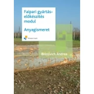 Faipari gyártás-előkészítés – Anyagismeret Faipari gyártás-előkészítés – Anyagismeret