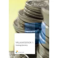 Vállalkozások 1. - Feladatgyűjtemény Vállalkozások 1. - Feladatgyűjtemény