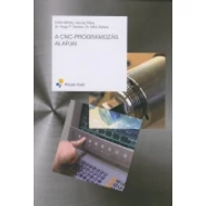A CNC-programozás alapjai A CNC-programozás alapjai