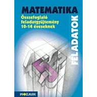 Matematika összefoglaló feladatgyűjtemény 10-14 éveseknek