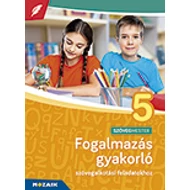 Fogalmazás gyakorló szövegalkotási feladatokhoz 5. osztály - Szövegmester