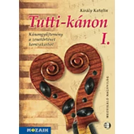 TUTTI kánon I. - kánongyűjtemény TUTTI kánon I. - kánongyűjtemény