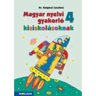 Magyar nyelvi gyakorló kisiskolásoknak 4.o. Magyar nyelvi gyakorló kisiskolásoknak 4.o.