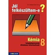 Jól felkészültem-e? Kémiai feladatsorozatok 8.o.