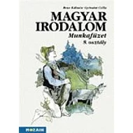 Magyar irodalom munkafüzet 8.o. Magyar irodalom munkafüzet 8.o.