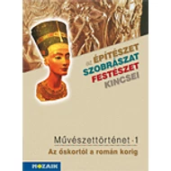 Művészettörténet 5.o. - Az őskortól a román korig Művészettörténet 5.o. - Az őskortól a román korig
