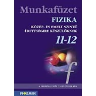 Fizika 11-12. - Érettségire felkészítő mf. Fizika 11-12. - Érettségire felkészítő mf.