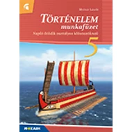 Történelem képességfejlesztő munkafüzet 5.o. Történelem képességfejlesztő munkafüzet 5.o.
