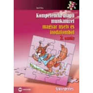 Kompetencia alapú munkafüzet magyar nyelv és irodalomból, 2. osztály