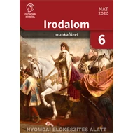 Irodalom Munkafüzet 6. 
