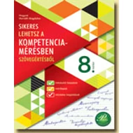 Sikeres lehetsz a kompetenciamérésben 8. -  szövegértés
