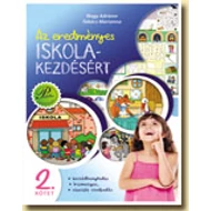 Az eredményes iskolakezdés 2. - Beszédhanghallás, írásmozgás és szociális viselkedés fejlesztése Az eredményes iskolakezdés 2. - Beszédhanghallás, írásmozgás és szociális viselkedés fejlesztése