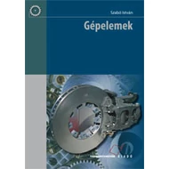 Gépelemek (kompetencia alapú, hivatalos tankönyv) Gépelemek (kompetencia alapú, hivatalos tankönyv)