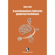 A pszichomotoros fejlesztés gyakorlati kézikönyve