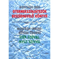 Gyermekszínjátszók beszédnevelő könyve;  Szép szóval, nyílt szívvel