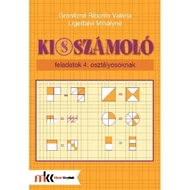 Ki(s)számoló feladatok 4. osztályosoknak Ki(s)számoló feladatok 4. osztályosoknak