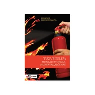 Tűzvédelem munkáltatóknak, munkavállalóknak Tűzvédelem munkáltatóknak, munkavállalóknak