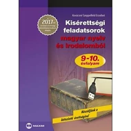 Kisérettségi feladatsorok magyar nyelv és irodalomból 9-10. évfolyam - 2017-től érvényes érettségi követelményrendszer alapján Kisérettségi feladatsorok magyar nyelv és irodalomból 9-10. évfolyam - 2017-től érvényes érettségi követelményrendszer alapján