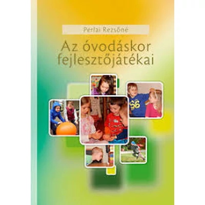 AZ ÓVODÁSKOR FEJLESZTŐJÁTÉKAI