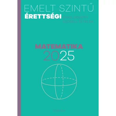 EMELT SZINTŰ ÉRETTSÉGI - MATEMATIKA 2025