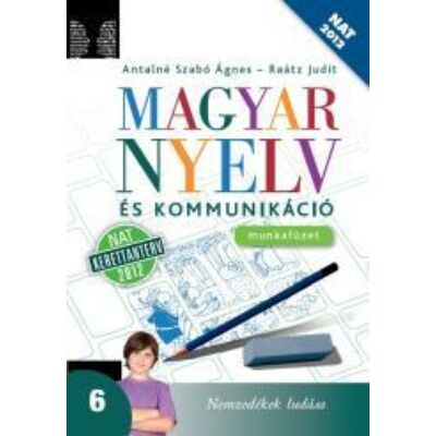 Magyar nyelv és kommunikáció 6. munkafüzet (NAT)