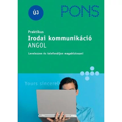 PRAKTIKUS IRODAI KOMMUNIKÁCIÓ - ANGOL (PONS)