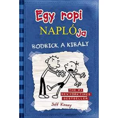 EGY ROPI NAPLÓJA 2. - RODRICK A KIRÁLY - KÖTÖTT