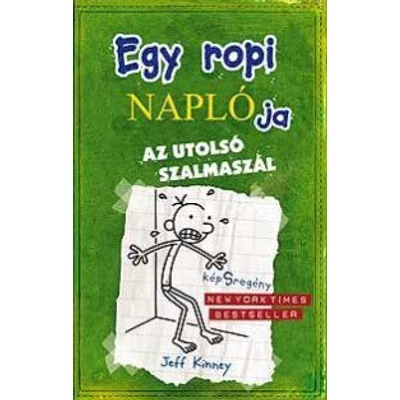 EGY ROPI NAPLÓJA 3. - AZ UTOLSÓ SZALMASZÁL - KÖTÖTT