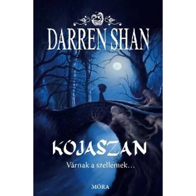 KOJASZAN - VÁRNAK A SZELLEMEK ...