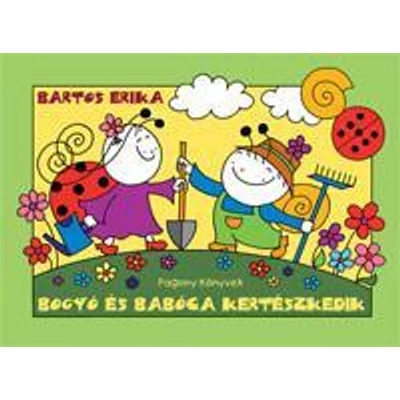 BOGYÓ ÉS BABÓCA KERTÉSZKEDIK