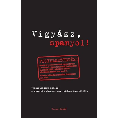 VIGYÁZZ, SPANYOL!